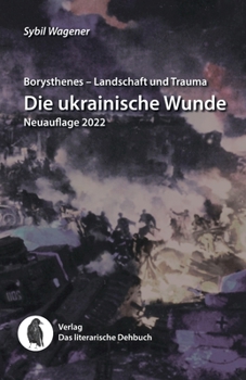 Paperback Borysthenes - Landschaft und Trauma: Die ukrainische Wunde [German] Book