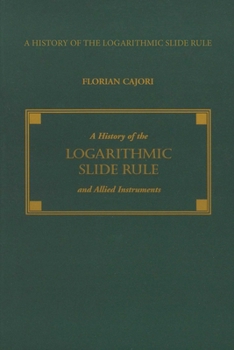 Paperback History of the Logarithmic Slide Rule and Allied Instruments Book