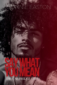 Say What You Mean: The Cambridge Crew (Graceland Heights)