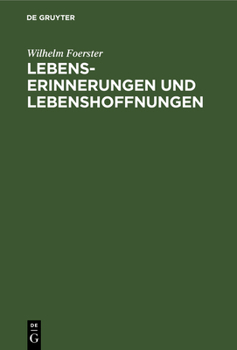 Hardcover Lebenserinnerungen Und Lebenshoffnungen: (1832 Bis 1910) [German] Book