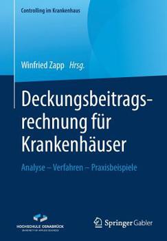 Paperback Deckungsbeitragsrechnung Für Krankenhäuser: Analyse - Verfahren - Praxisbeispiele [German] Book