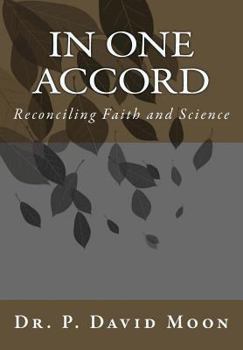 Paperback In One Accord: Reconciling Faith and Science Book