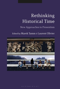 Paperback Rethinking Historical Time: New Approaches to Presentism Book