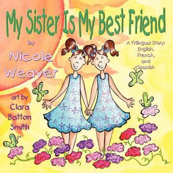 Paperback My Sister is my Best Friend: A Trilingual Story [Large Print] Book