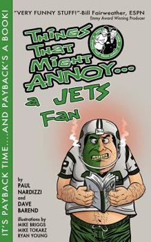 Paperback Things That Might Annoy a Jets Fan Book