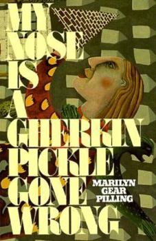 Hardcover My Nose Is a Gherkin Pickle Gone Wrong Book