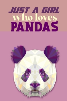 Paperback just a girl who loves pandas: wonderful Blank Lined Gift notebook For pandas lovers it will be the Gift Idea for pandas Lover. Book