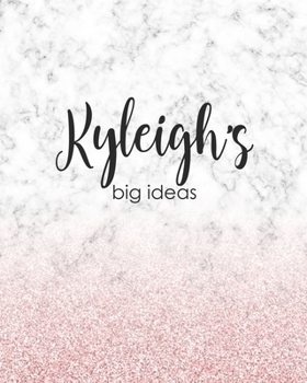 Paperback Kyleigh's Big Ideas: Personalized Notebook - 8x10 Lined Women's Journal Book