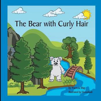 Paperback The Bear with Curly Hair: Books that Inspire a Kids Imagination Book