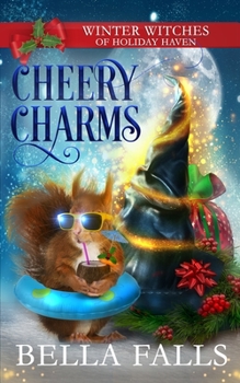 Cheery Charms: A Christmas Paranormal Cozy Mystery - Book #6 of the Winter Witches of Holiday Haven