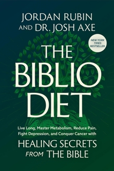Hardcover The Biblio Diet: Live Long, Master Metabolism, Reduce Pain, Fight Depression, and Conquer Cancer with Healing Secrets from the Bible Book
