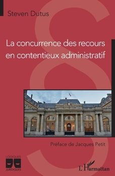 Paperback La concurrence des recours en contentieux administratif [French] Book