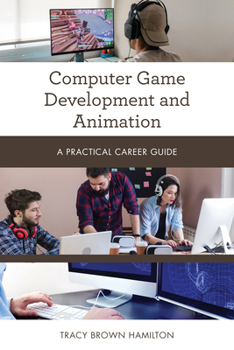 Paperback Computer Game Development and Animation: A Practical Career Guide Book