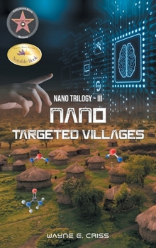 Hardcover Nano Trilogy III: Nanotargeted Villages Book
