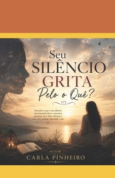 Seu Silencio Grita Pelo o Quê? (Portuguese Edition)