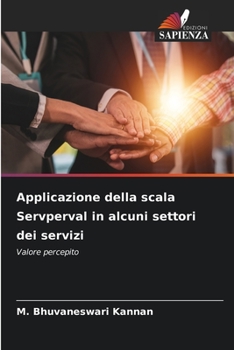 Applicazione della scala Servperval in alcuni settori dei servizi (Italian Edition)