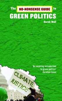 Paperback The No-Nonsense Guide to Green Politics Book
