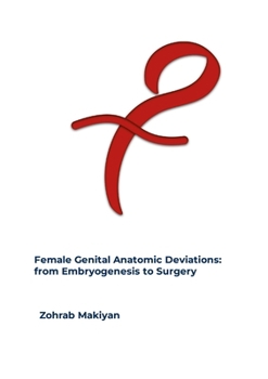 Paperback Female Genital Anatomic Deviations: from Embryogenesis to Surgery Book