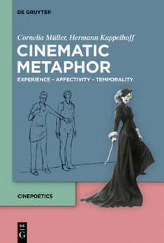 Hardcover Cinematic Metaphor: Experience - Affectivity - Temporality Book