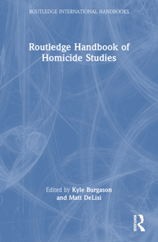 Paperback Routledge Handbook of Homicide Studies Book