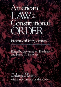 Paperback American Law and the Constitutional Order: Historical Perspectives, Enlarged Edition Book