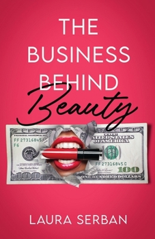 Paperback The Business Behind Beauty Book