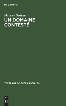 Hardcover Un Domaine Contesté: L'Anthropologie Économique [French] Book