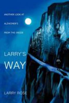 Paperback Larry's Way: Another Look at Alzheimer's from the Inside Book