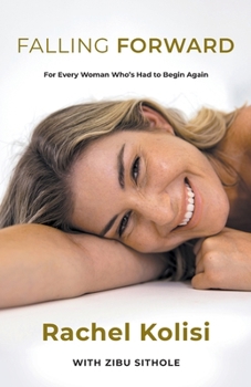 Paperback Falling Forward: For Every Woman Who's Had to Begin Again Book