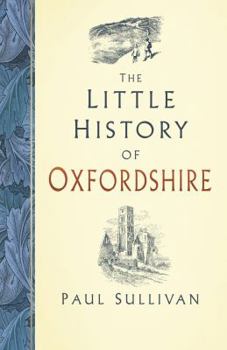 Hardcover The Little History of Oxfordshire Book