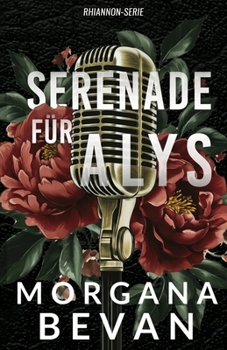 Chasing Alys / Serenade für Alys: Rockstar Romanze