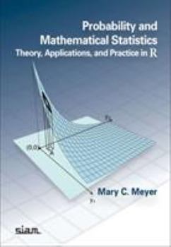 Paperback Probability and Mathematical Statistics: Theory, Applications, and Practice in R Book