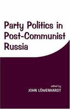 Paperback Party Politics in Post-communist Russia Book