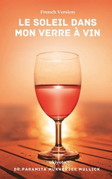 Paperback Le soleil dans mon verre à vin [French] Book