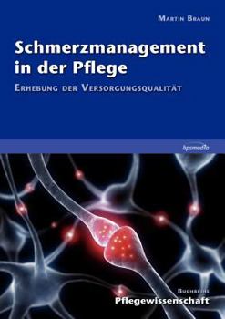 Paperback Schmerzmanagement in der Pflege: Erhebung der Versorgungsqualität [German] Book