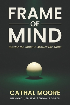 Paperback Frame of Mind: Master the Mind to Master the Table Book