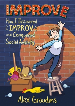 Paperback Improve: How I Discovered Improv and Conquered Social Anxiety Book