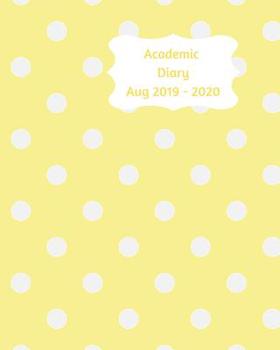 Paperback Academic Diary Aug 2019-2020: 8x10 day to a page academic year diary, hourly appointments and space for notes on each page. Perfect for teachers, st Book