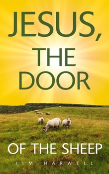 Paperback Jesus, the Door of the Sheep Book