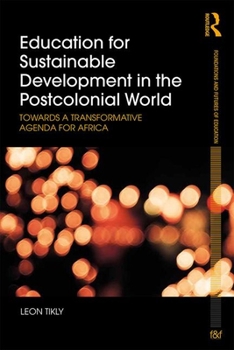 Paperback Education for Sustainable Development in the Postcolonial World: Towards a Transformative Agenda for Africa Book