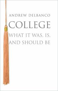 Hardcover College: What It Was, Is, and Should Be Book