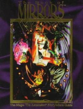 The Book of Mirrors - Book  of the Mage: the Ascension