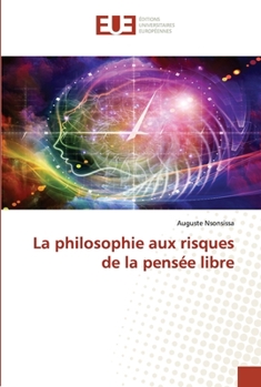 Paperback La philosophie aux risques de la pensée libre [French] Book