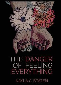 Paperback The Danger of Feeling Everything Book