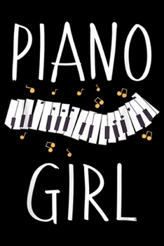 Piano Girl: Piano Girl Kids Pianist Player Gift Piano Musician  Journal/Notebook Blank Lined Ruled 6x9 100 Pages