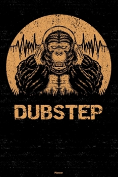 Paperback Dubstep Planner: Gorilla Dubstep Music Calendar 6 x 9 inch 120 pages gift Book