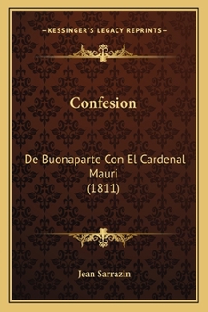 Paperback Confesion: De Buonaparte Con El Cardenal Mauri (1811) [Spanish] Book