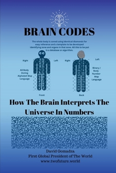Paperback Brain Codes: How The Brain Interprets The Universe In Numbers. Book