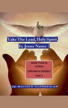 Take the Lead, Holy Spirit, in Jesus Name 2