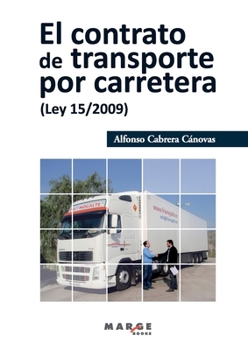 Paperback El contrato de transporte por carretera (Ley 15/2009) [Spanish] Book